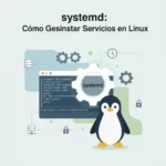 gestión de servicios Linux con systemd